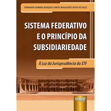 Capa do livro Sistema Federativo e o Princípio da Subsidiariedade - À Luz da Jurisprudência do STF