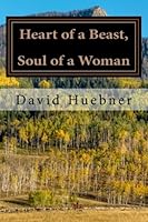 Heart of a Beast, Soul of a Woman: Jolena 1530012309 Book Cover