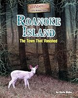 Roanoke Island: The Town That Vanished! 1627245219 Book Cover