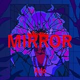 MIRROR 歌詞