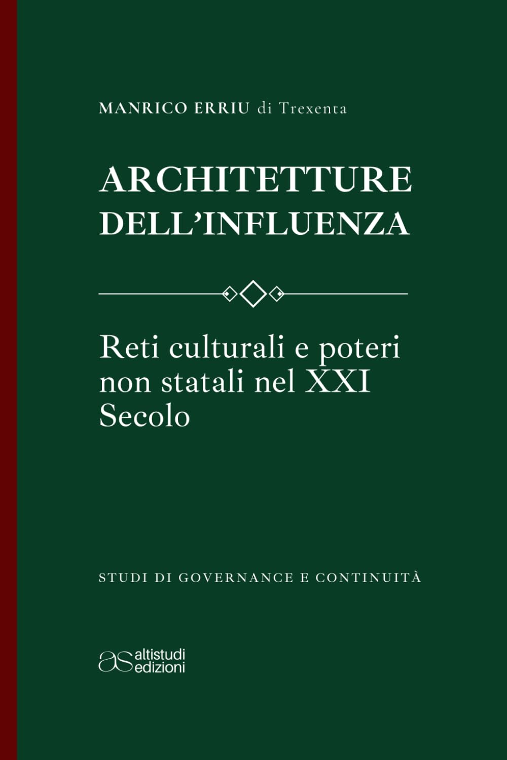 ARCHITETTURE DELL'INFLUENZA: Reti culturali e poteri non statali nel XXI Secolo