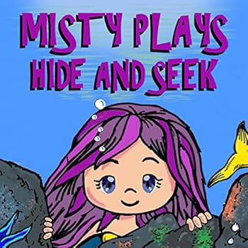 Misty Plays Hide and Seek: Beautiful Illustrated Mermaid Books for Girls - Book 2