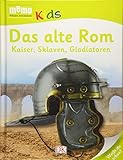 memo Kids. Das alte Rom: Kaiser, Sklaven, Gladiatoren