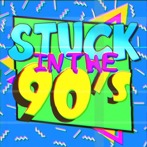 Stuck in the 90s cover art