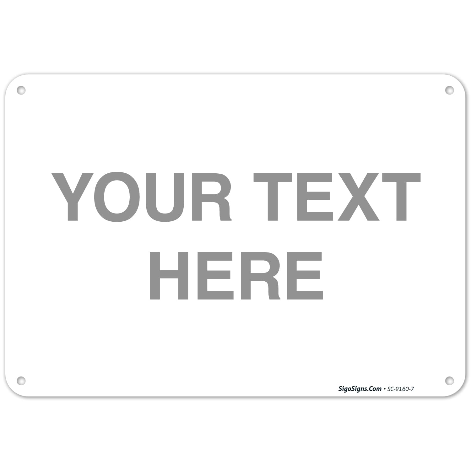 Custom Sign, Personalized Metal Signs, Customize for Office, Business, Workplace, Office, Home, Delivery Signs 10x7 Inches, Rust Free .040 Aluminum,