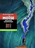  Sur les traces de Moïse