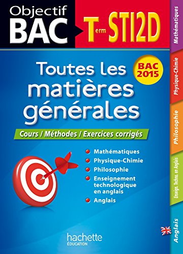 Télécharger Objectif Bac - Toutes les matières - Term STI2D (Objectif Bac Toutes les matières) Gratuit