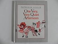 One Very, Very Quiet Afternoon 0688043224 Book Cover