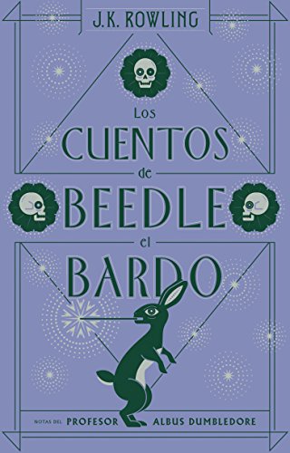 Los cuentos de Beedle el bardo (Un libro de la biblioteca de Hogwarts) (Harry Potter)