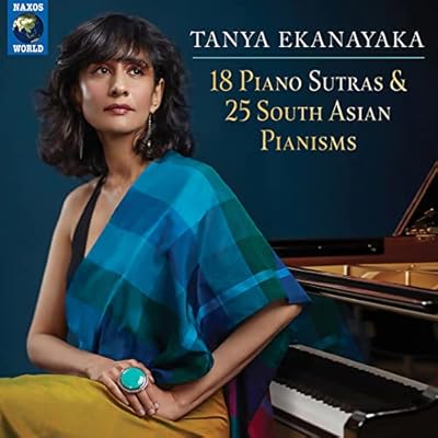 18 Piano Sutras & 25 South Asian Pianisms