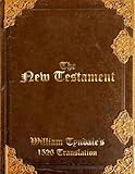 The New Testament: William Tyndale's 1526 Translation