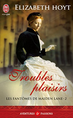 Télécharger Les fantômes de Maiden Lane (Tome 2) - Troubles plaisirs Livre eBook France