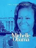 The First Ladies: Michelle Obama