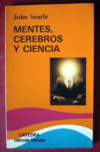 Mentes, cerebros y ciencia (Teorema. Serie Menor)