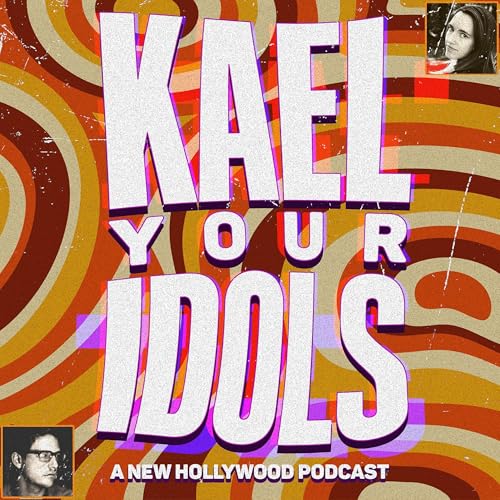 『Kael Your Idols: A New Hollywood Podcast』のカバーアート