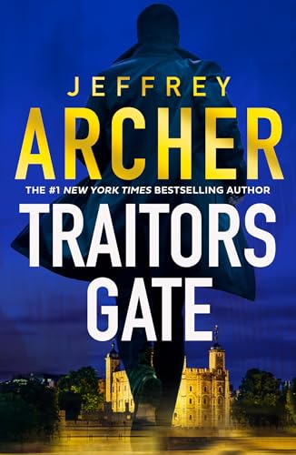 Traitors Gate: The new heist thriller from the author of the Clifton Chronicles and Kane & Abel (William Warwick Novels)