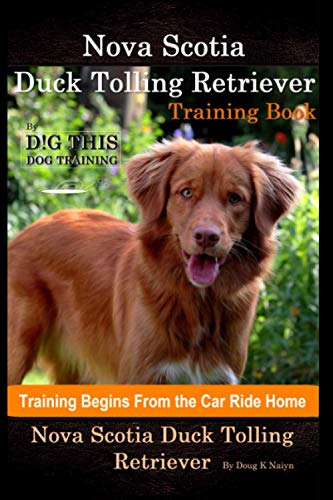 Nova scotia duck tolling retriever training book by d!g this dog training