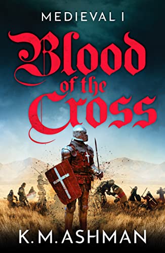 Medieval – Blood of the Cross: 1 (The Medieval Sagas)