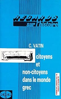 Paperback Citoyens et non-citoyens dans le monde grec (Histoire ancienne) (French Edition) [French] Book