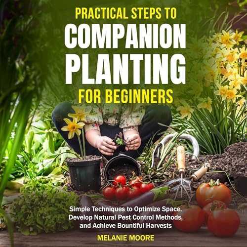 Melanie Moore - Practical Steps to Companion Planting for Beginners episode artwork