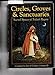 Circles, Groves &Sanctuaries: Sacred Spaces of Today's Pagans