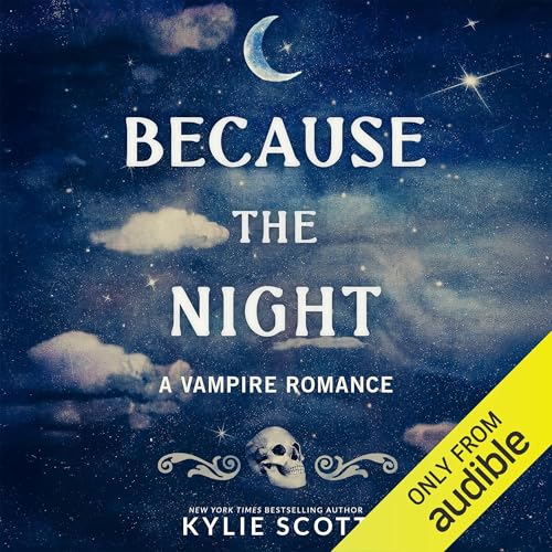 Because the Night by Kylie Scott episode artwork