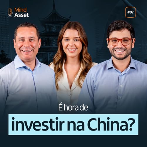 6T #07 - A China voltou para o radar: &eacute; hora de investir?