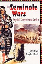 The Seminole Wars: America’s Longest Indian Conflict