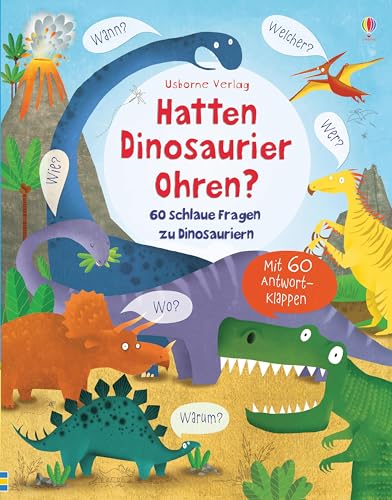 Hatten Dinosaurier Ohren?: 60 schlaue Fragen zu... 1782323872 Book Cover
