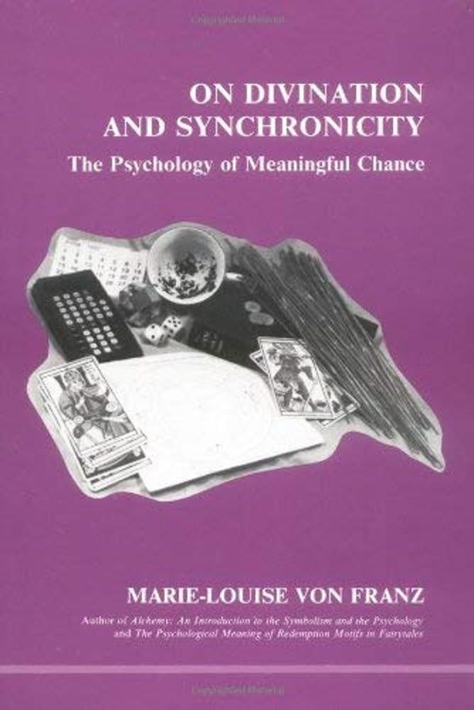 On Divination and Synchronicity: The Psychology of Meaningful Chance