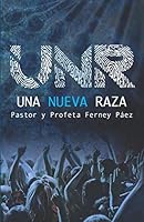 Una Nueva Raza B08DGT13MH Book Cover