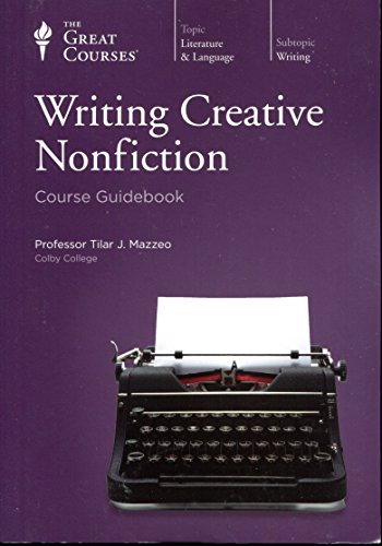 Writing Creative Nonfiction (Course Guidebook) ... B01GN51GFI Book Cover