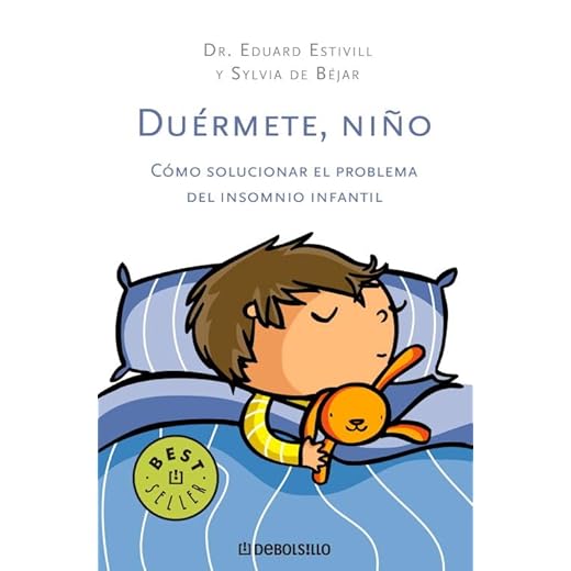 Duérmete, niño: como solucionar el problema del insomnio infantil (BEST SELLER)