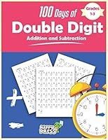 Double Digit Addition & Subtraction: Happy Turtle Press - Double Digit Addition & Subtraction : 100 Days of Practice Problems: Grades 1-3, Reproducible Math Drills (100 Days Of Math) 1649280866 Book Cover