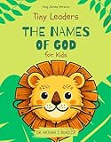 Tiny Leaders: The Names of God for Kids - King James Version