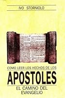 Como Leer El Los Hechos De Los Apóstoles: El Camino Del Evangelio 9586079988 Book Cover