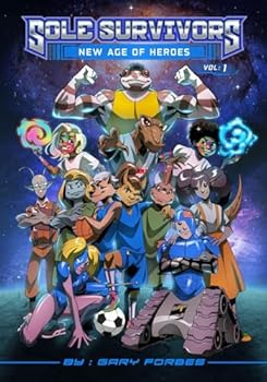 Paperback THE SOLE SURVIVORS: NEW AGE OF HEROES (Series 1) Book