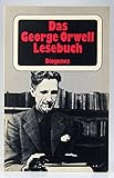 Das George Orwell Lesebuch. Essays, Reportagen, Betrachtungen. - George Orwell