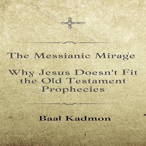 The Messianic Mirage by Baal Kadmon episode artwork