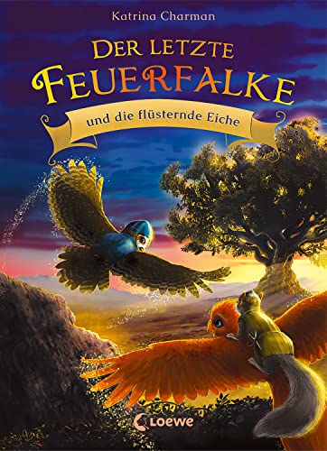 Der Letzte Feuerfalke Und Die Flüsternde Eiche (Band 3): Spannendes Erstlesebuch Für Jungen Und Mädchen Ab 7 Jahren