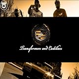 Transformers & Cadillacs