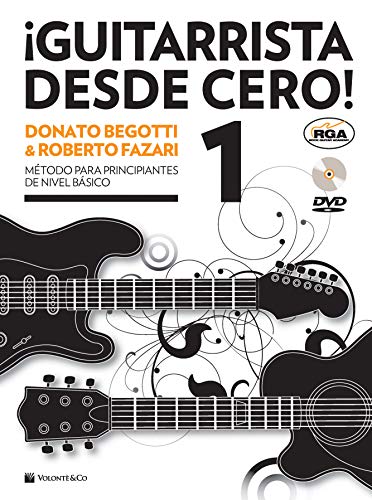 Guitarrista desde cero! Método para principiantes de nivel básico. Con DVD Audio: 1 (Didattica musicali)