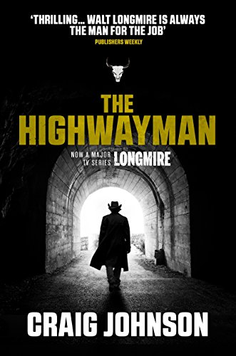 The Highwayman: A thrilling novella starring Walt Longmire from the best-selling, award-winning author of the Longmire series - now a hit Netflix show! (A Walt Longmire Mystery) (English Edition)