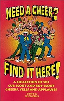 Paperback Need a cheer? Find it Here! a Collection of 501 Cub Scout and boy Scout Cheers Book