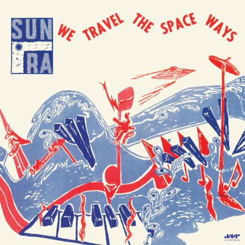 Album art for We Travel The Space Ways - Limited 180-Gram Vinyl with Bonus Tracks by Sun Ra