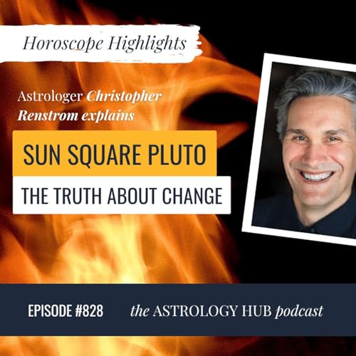 [HOROSCOPE HIGHLIGHTS] How to Make a Change The Sun Squares Pluto w