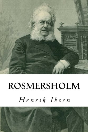 Rosmersholm: Amazon.co.uk: Ibsen, Henrik, Sharp, R. Farquharson