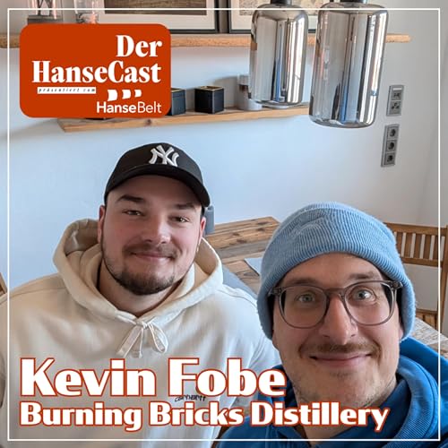Der HanseCast - Kevin Fobe (Burning Bricks Destillery)