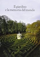 Il giardino e la memoria del mondo 8822251075 Book Cover