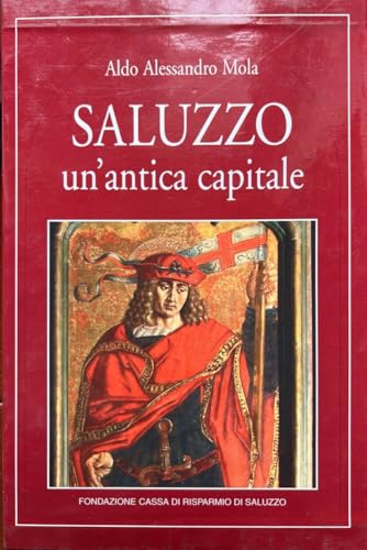  Saluzzo. Un\'antica capitale